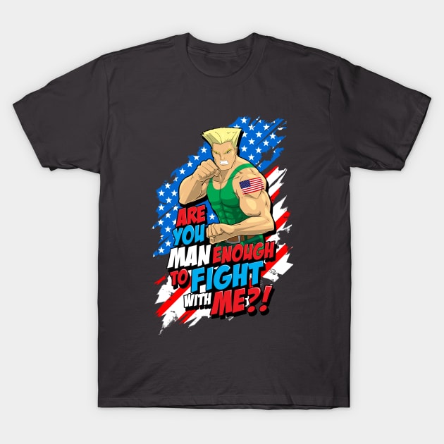 Street Fighter Guile: Are You Man Enough to Fight With Me? T-Shirt by CoolDojoBro